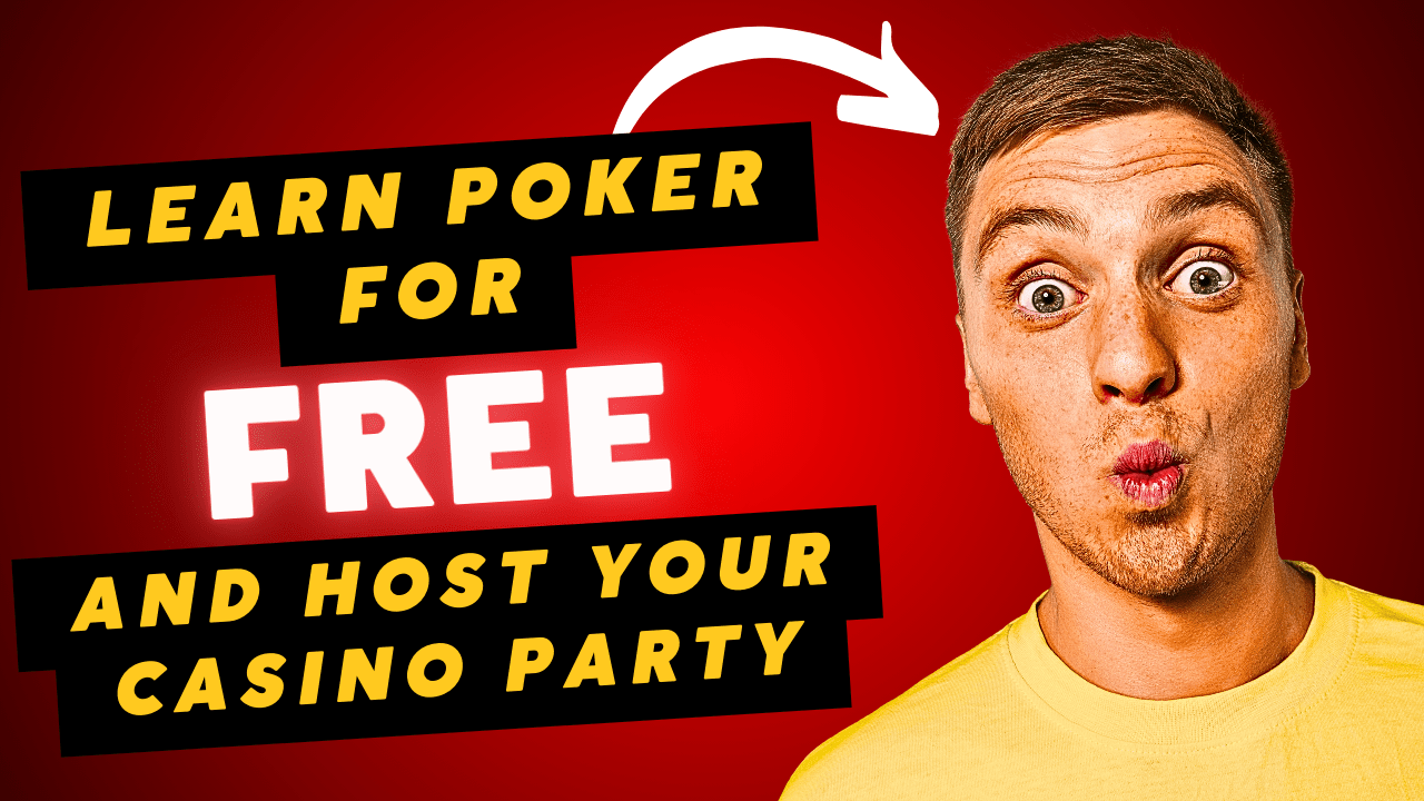 Learn Poker for Free and Host Your Casino Party